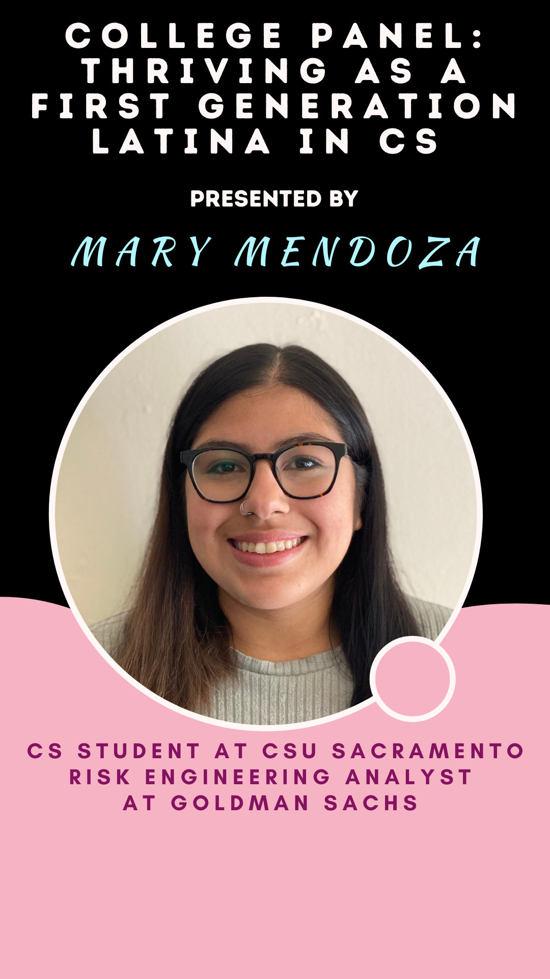 link to her talk "College Panel: Thriving as a first generation Latina in CS"